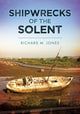 Book cover of: Shipwrecks of the Solent. By: Jones, Richard M.