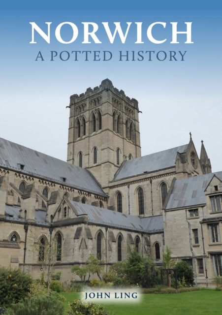 Book cover of: Norwich: A Potted History