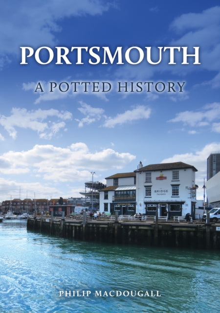 Portsmouth: A Potted History