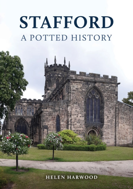 Stafford: A Potted History