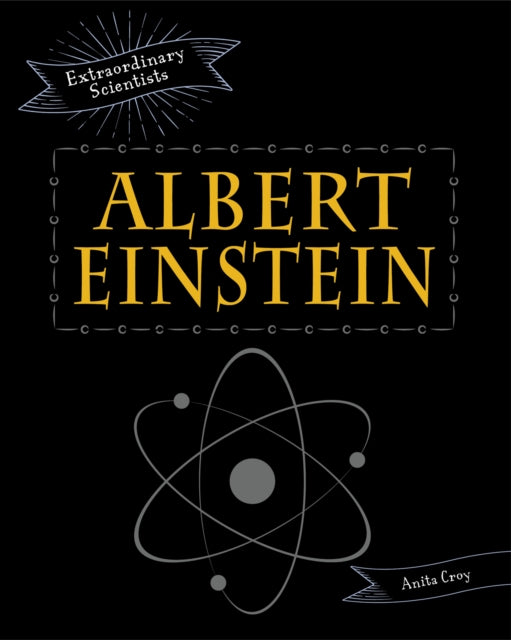 Book cover of: Albert Einstein. By: Anita Croy