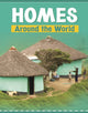 Book cover of: Homes Around the World. By: Wil Mara