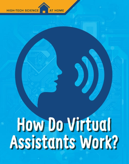 Book cover of: How Do Virtual Assistants Work?. By: Christine Elizabeth Eboch