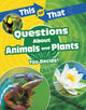 Book cover of: This or That Questions About Animals and Plants. By: Kathryn Clay