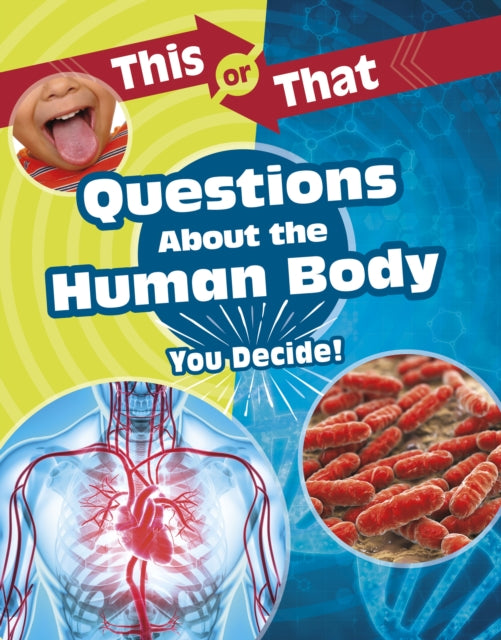 Book cover of: This or That Questions About the Human Body. By: Kathryn Clay