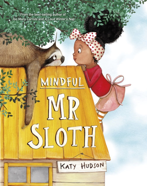 Book cover of: Mindful Mr Sloth. By: Katy Hudson