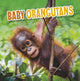 Book cover of: Baby Orangutans. By: Martha E. H. Rustad