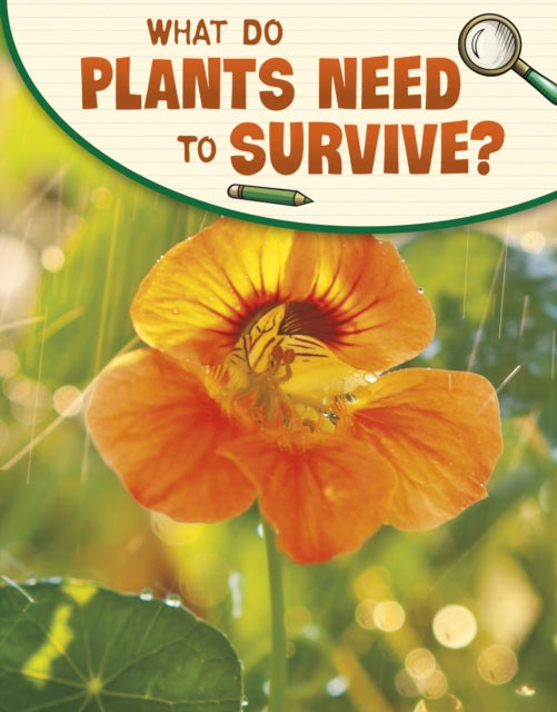 Book cover of: What Do Plants Need to Survive?. By: Emily Raij