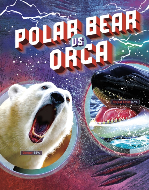 Book cover of: Polar Bear vs Orca. By: Lisa M. Bolt Simons