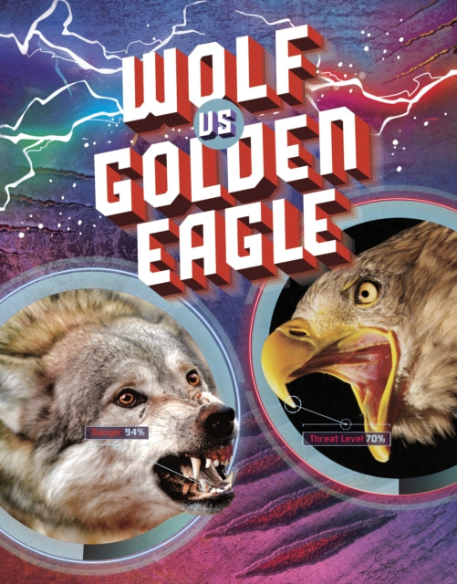 Book cover of: Wolf vs Golden Eagle. By: Lisa M. Bolt Simons