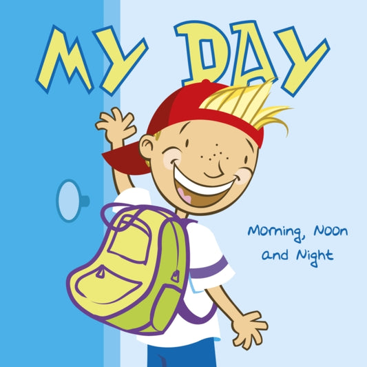 Book cover of: My Day. By: Lisa Bullard