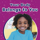 Book cover of: Your Body Belongs to You. By: Ashley Richardson