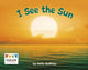 Book cover of: I See the Sun. By: Kelly Gaffney