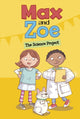Book cover of: Max and Zoe: The Science Project. By: Mary Sullivan