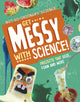 Book cover of: Get Messy with Science!. By: Elsie Olson