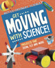 Book cover of: Get Moving with Science!. By: Elsie Olson