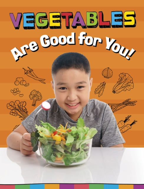 Book cover of: Vegetables Are Good for You!. By: Gloria Koster