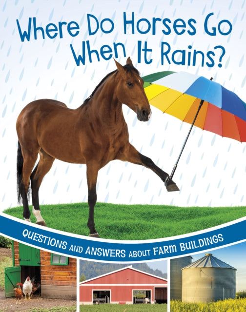 Book cover of: Where Do Horses Go When It Rains?. By: Katherine Rawson