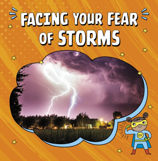 Book cover of: Facing Your Fear of Storms. By: Heather E. Schwartz