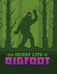 Book cover of: Secret Life of Bigfoot. By: Megan Cooley Peterson