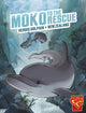 Book cover of: Moko to the Rescue. By: Matthew K. Manning