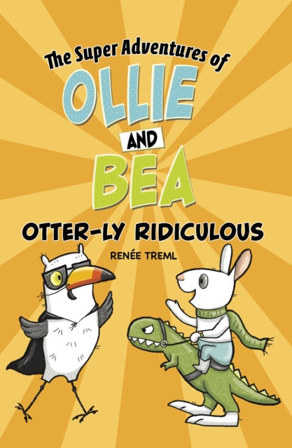 Book cover of: Otter-ly Ridiculous. By: Renée Treml