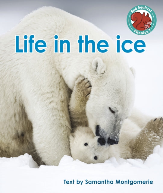 Book cover of: Life in the ice. By: Samantha Montgomerie