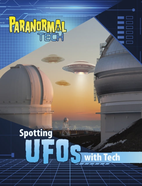 Book cover of: Spotting UFOs with Tech. By: Megan Cooley Peterson