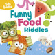 Book cover of: Funny Food Riddles. By: A. J. Sautter