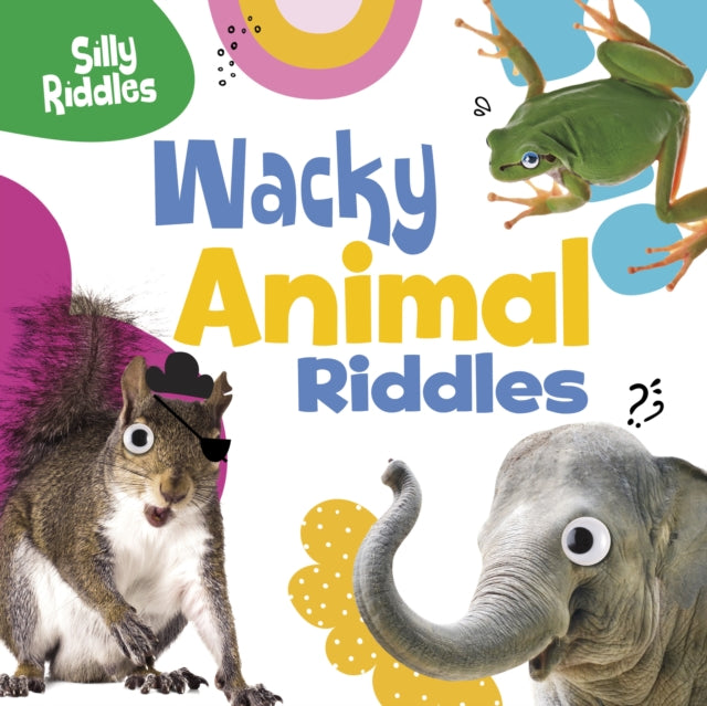 Book cover of: Wacky Animal Riddles. By: A. J. Sautter