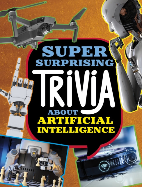 Book cover of: Super Surprising Trivia About Artificial Intelligence. By: Lisa M. Bolt Simons