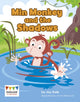 Book cover of: Min Monkey and the Shadows. By: Anna Hancock
