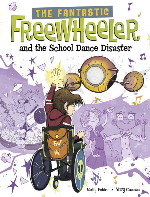 Book cover of: Fantastic Freewheeler and the School Dance Disaster. By: Yury Guzman