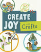 Book cover of: Create Joy with Crafts. By: Ruthie Van Oosbree