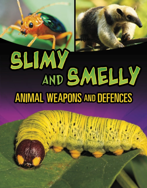 Slimy and Smelly Animal Weapons and Defences 9781398257979 Mari Bolte