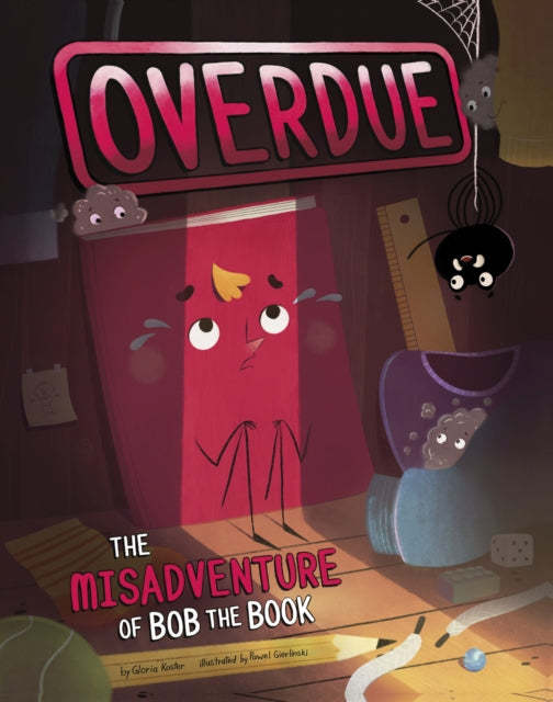Book cover of: Overdue: The Misadventure of Bob the Book. By: Gloria Koster