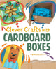 Book cover of: Clever Crafts with Cardboard Boxes. By: Chelsey Luciow