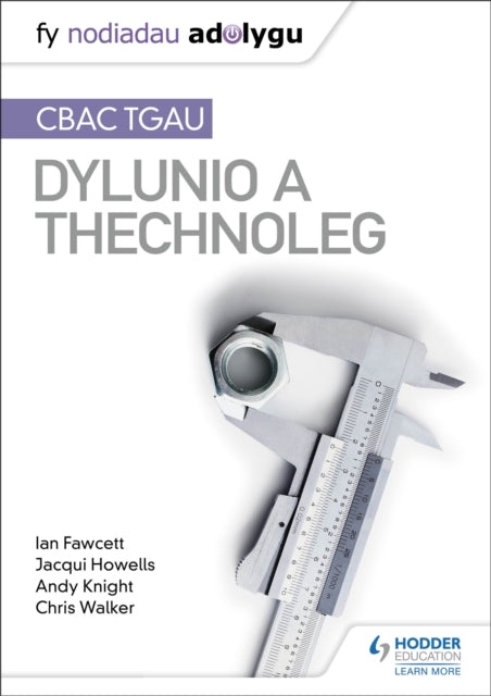 Book cover of: Fy Nodiadau Adolygu: CBAC TGAU Dylunio a Thechnoleg (My Revision Notes: WJEC GCSE Design and Technology Welsh-language edition)
