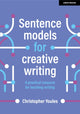 Book cover of: Sentence models for creative writing: A practical resource for teaching writing. By: Christopher Youles