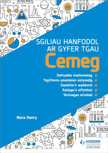 Book cover of: Sgiliau Hanfodol ar gyfer TGAU Cemeg (Essential Skills for GCSE Chemistry: Welsh-language edition). By: Nora Henry