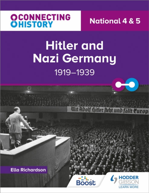 Book cover of: Connecting History: National 4 & 5 Hitler and Nazi Germany, 1919–1939. By: James M. Stewart