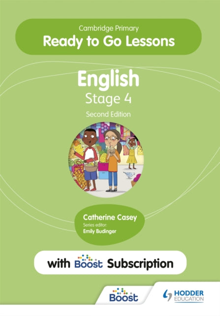 Book cover of: Cambridge Primary Ready to Go Lessons for English 4 Second edition with Boost Subscription. By: Emily Budinger