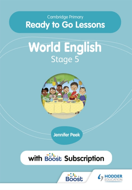 Book cover of: Cambridge Primary Ready to Go Lessons for World English 5 with Boost Subscription. By: Jennifer Peek
