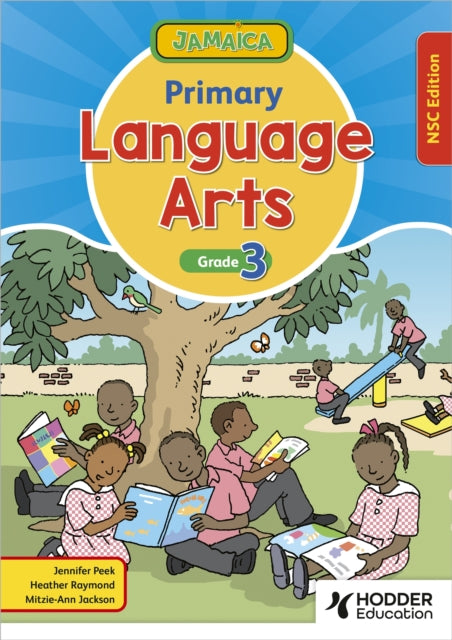 Book cover of: Jamaica Primary Language Arts Book 3 NSC Edition. By: Jennifer Peek
