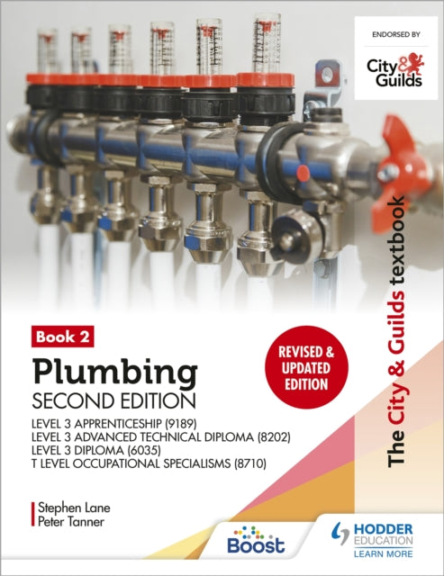 Book cover of: City & Guilds Textbook: Plumbing Book 2, Second Edition: For the Level 3 Apprenticeship (9189), Level 3 Advanced Technical Diploma (8202), Level 3 Diploma (6035) & T Level Occupational Specialisms (8710). By: Peter Tanner