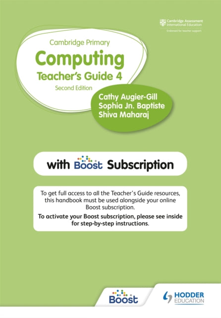 Book cover of: Cambridge Primary Computing Teacher's Guide Stage 4 with Boost Subscription. By: Cathy Augier-Gill