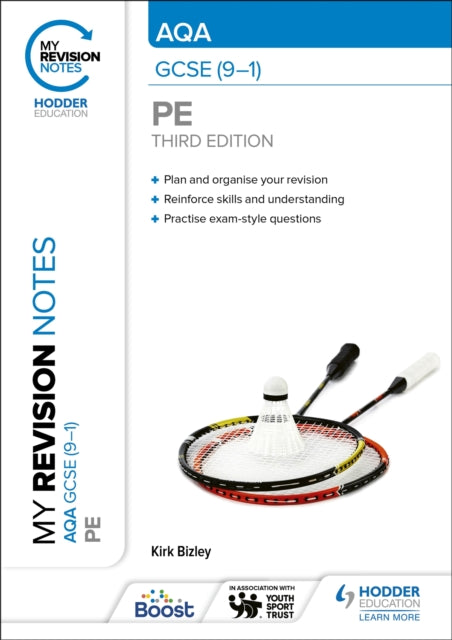 Book cover of: My Revision Notes: AQA GCSE (9–1) PE Third Edition. By: Kirk Bizley