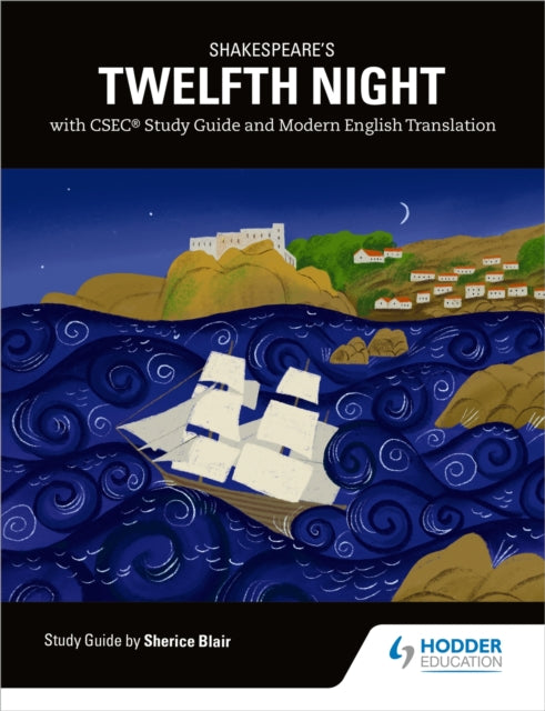 Book cover of: Shakespeare's Twelfth Night with CSEC Study Guide and Modern English Translation. By: Sherice Blair