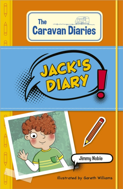 Book cover of: Reading Planet KS2: The Caravan Diaries: Jack's Diary - Mercury/Brown. By: James Noble
