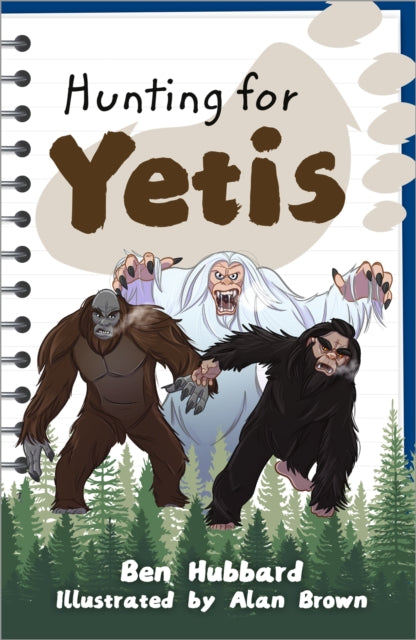 Book cover of: Reading Planet KS2: Hunting for Yetis - Earth/Grey. By: Ben Hubbard